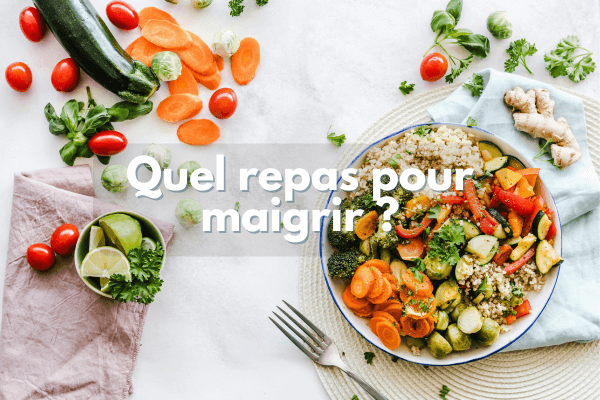 Quel repas pour maigrir ?